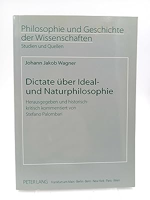 Bild des Verkufers fr Dictate ber Ideal- und Naturphilosophie (Herausgegeben und historisch-kritisch kommentiert von Stefano Palombari) zum Verkauf von Antiquariat Smock