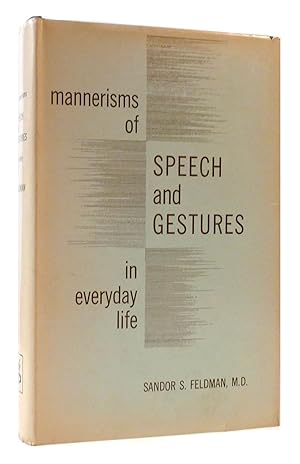 Imagen del vendedor de MANNERISMS OF SPEECH AND GESTURES IN EVERYDAY LIFE a la venta por Rare Book Cellar