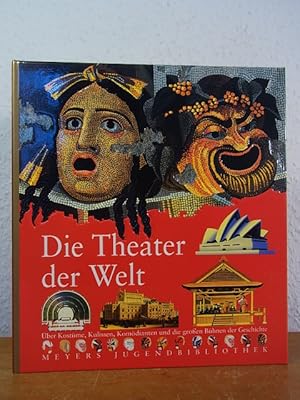 Bild des Verkufers fr Die Theater der Welt. ber Kostme, Kulissen, Komdianten und die groen Bhnen der Geschichte (Meyers Jugendbibliothek Band 8) zum Verkauf von Antiquariat Weber