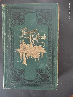 Bild des Verkufers fr Lindauer Kochbuch fr guten brgerlichen und feineren Tisch eingerichtet, bestehend aus zweitausendeinhundertfnfundsechzig in langjhriger Praxis erprobten Rezepten. zum Verkauf von Antiquariat-Fischer - Preise inkl. MWST