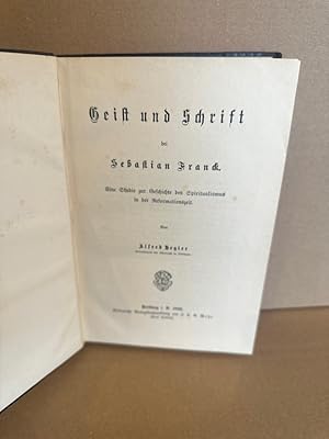 Imagen del vendedor de Geist und Schrift bei Sebastian Franck Eine Studie zur Geschichte der Spiritualismus in der Reformationszeit a la venta por PlanetderBuecher