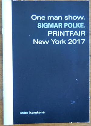 Bild des Verkufers fr One Man Show Sigmar Polke Printfair New York 2017 zum Verkauf von Derringer Books, Member ABAA