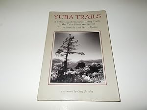 Seller image for Yuba Trails : A Selection of Historic Hiking Trails in the Yuba River Watershed for sale by Paradise Found Books