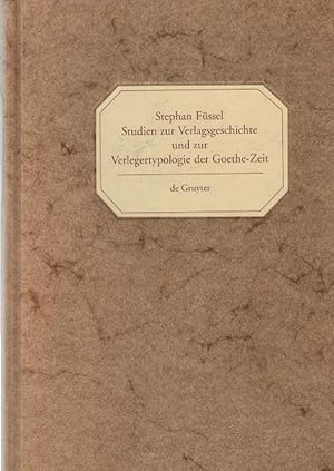 Bild des Verkufers fr Georg Joachim Gschen, ein Verleger der Sptaufklrung und der deutschen Klassik; Teil: Bd. 1., Studien zur Verlagsgeschichte und zur Verlegertypologie der Goethe-Zeit. zum Verkauf von Schrmann und Kiewning GbR