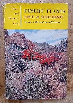 DESERT PLANTS-- CACTI AND SUCCULENTS: In The Wild and In Cultivation