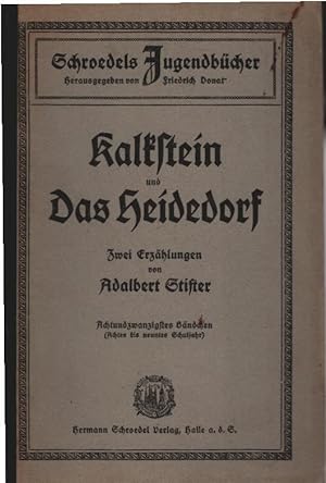 Seller image for Kalkstein u. Das Heidedorf : 2 Erz. ; (8.-9. Schulj.). Schroedels Jugendbcher ; Bndchen 28 for sale by Schrmann und Kiewning GbR