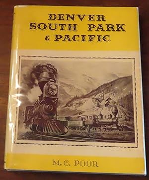 Seller image for DENVER SOUTH PARK & PACIFIC. A History of the Denver South Park & Pacific Railroad and Allied Narrow Gauge Lines of the Colorado & Southern Railway Company. for sale by Colorado Pioneer Books