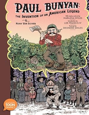 Seller image for Paul Bunyan : The Invention of an American Legend for sale by GreatBookPrices