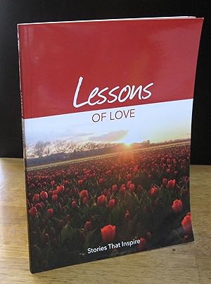 Seller image for Lessons of Love: Stories That Inspire [Christ's Object Lessons] for sale by The BiblioFile