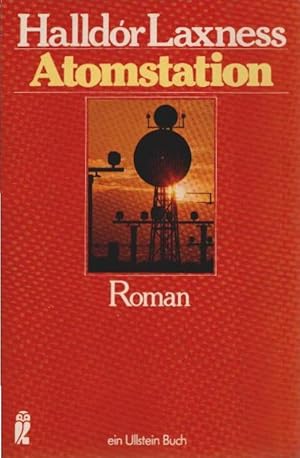 Bild des Verkufers fr Atomstation : Roman. [Berecht. bertr. aus d. Islnd.: Ernst Harthern] / Ullstein ; Nr. 20115 zum Verkauf von Schrmann und Kiewning GbR