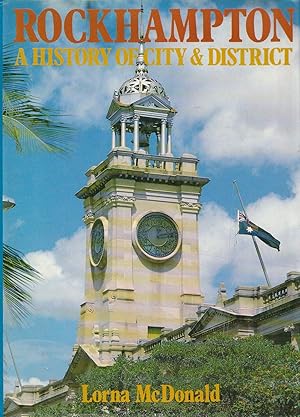 Seller image for Rockhampton A History of City and District for sale by Haymes & Co. Bookdealers