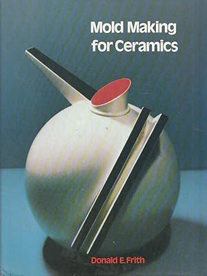 Imagen del vendedor de Mold Making for Ceramics a la venta por Haymes & Co. Bookdealers