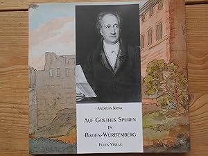 Bild des Verkufers fr Auf Goethes Spuren in Baden-Wrttemberg. zum Verkauf von Antiquariat Rohde