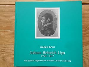 Imagen del vendedor de Johann Heinrich Lips : 1758 - 1817 ; ein Zrcher Kupferstecher zwischen Lavater und Goethe ; 30.7. - 5.11.1989, Kunstsammlungen der Veste Coburg, Coburger Landesstiftung. Joachim Kruse / Kunstsammlungen der Veste Coburg: Kataloge ; 54 a la venta por Antiquariat Rohde