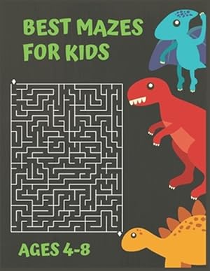 Immagine del venditore per Best Mazes for Kids Ages 4-8: Dinosaur Activity Book for Kids Ages 4-8, A Fun Kid Maze Game For Learning venduto da GreatBookPrices