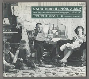 Bild des Verkufers fr A Southern Illinois Album: Farm Security Administration Photographs, 1936-1943 zum Verkauf von Jeff Hirsch Books, ABAA