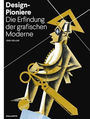Design-Pioniere: Die Erfindung der grafischen Moderne.
