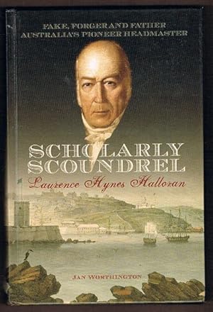 Scholarly Scoundrel: Laurence Hynes Halloran