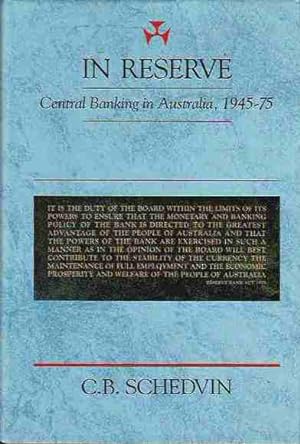 In Reserve: Central Banking in Australia, 1945-75