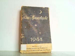 Seller image for Das Himmelsjahr. Sonne, Mond und Sterne im Jahr 1944. Kosmos Feldpost. for sale by Antiquariat Ehbrecht - Preis inkl. MwSt.