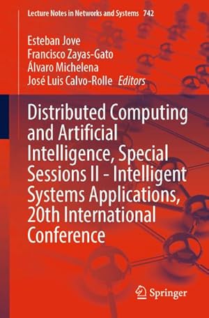 Imagen del vendedor de Distributed Computing and Artificial Intelligence, Special Sessions II - Intelligent Systems Applications, 20th International Conference a la venta por BuchWeltWeit Ludwig Meier e.K.