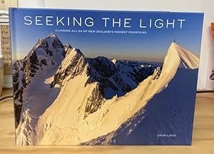 Seeking the Light. Climbing ALl 24 of New Zealand's Highest Mountains