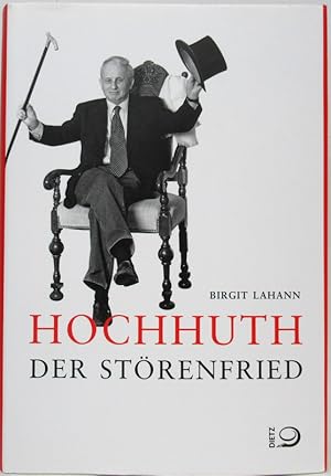 Hochhuth. Der Störenfried.