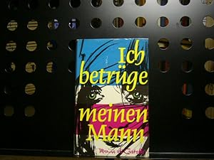 Immagine del venditore per Ich betrge meinen Mann venduto da Antiquariat im Kaiserviertel | Wimbauer Buchversand