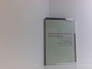 Bild des Verkufers fr Abschied von der Spaltung /Fin d'une division: Die letzten Jahre der Schweizer Autorinnen und Autoren Gruppe Olten und des Schweizerischen . la Socite Suisse des Ecrivaines et Ecrivains die letzten Jahre der Schweizer Autorinnen und Autoren Gruppe Olten und des Schweizerischen Schriftstellerinnen- und Schriftsteller-Verbandes zum Verkauf von Book Broker