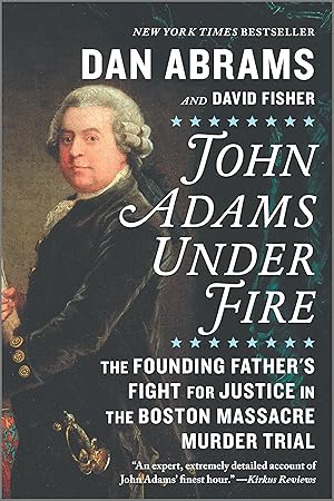 Bild des Verkufers fr John Adams Under Fire: The Founding Father\ s Fight for Justice in the Boston Massacre Murder Trial zum Verkauf von moluna