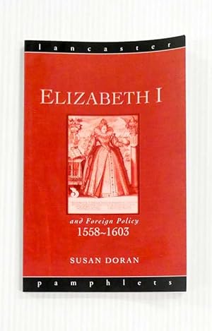 Bild des Verkufers fr Elizabeth I and Foreign Policy, 1558-1603 (Lancaster Pamphlets) zum Verkauf von Adelaide Booksellers