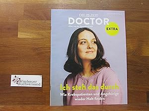 DIE ZEIT Doctor Nummer 10, Die Zeit Nr. März 2018 Ich steh das durch