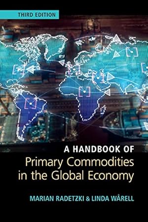 Imagen del vendedor de A Handbook of Primary Commodities in the Global Economy a la venta por WeBuyBooks