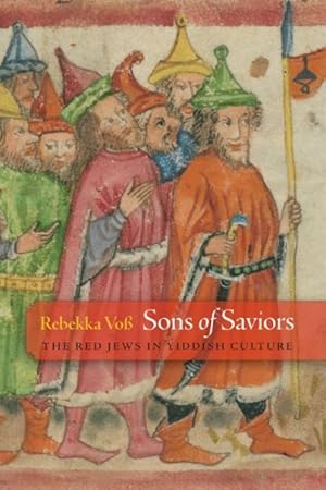 Seller image for Sons of Saviors : The Red Jews in Yiddish Culture for sale by GreatBookPricesUK