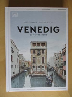 Venedig: Eine Augenreise