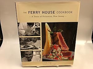 The Ferry House Cookbook, A Taste of Princeton, New Jersey