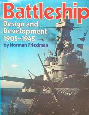 Bild des Verkufers fr Battleship. Design and Development 1905-1945 zum Verkauf von Miliardi di Parole