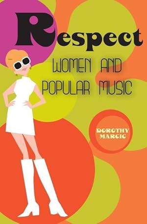 Bild des Verkufers fr Respect: Women and Popular Music zum Verkauf von moluna