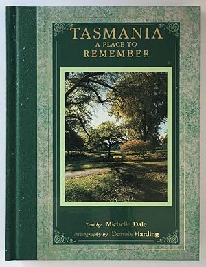 Seller image for Tasmania: A Place to Remember by Michelle Dale and Dennis Harding for sale by Book Merchant Bookstore