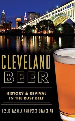 Bild des Verkufers fr Cleveland Beer: History & Revival in the Rust Belt zum Verkauf von moluna