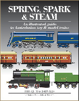 Spring Spark & Steam: An Illustrated Guide to Australian Toy & Model Trains