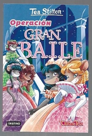 Imagen del vendedor de TEA STILTON 43: OPERACION GRAN BAILE a la venta por Desvn del Libro / Desvan del Libro, SL