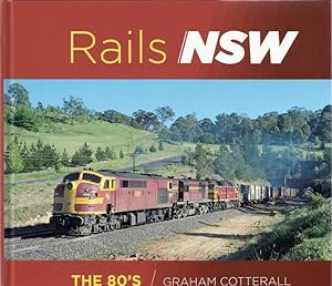 Seller image for Rails NSW: The 80's for sale by Train World Pty Ltd