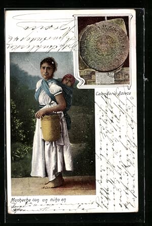 Künstler-Postcard Muchacha con. un nino, Calendario Azteca