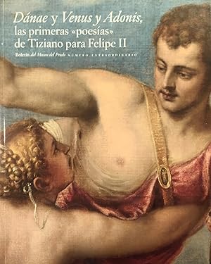 DANAE Y VENUS Y ADONIS, las primeras poesías de Tiziano para Felipe II