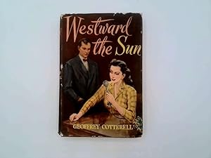 Imagen del vendedor de Westward The Sun a la venta por Goldstone Rare Books