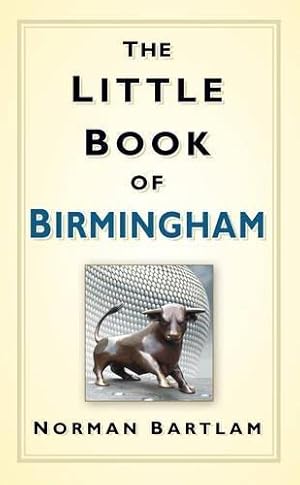 Immagine del venditore per The Little Book of Birmingham venduto da WeBuyBooks