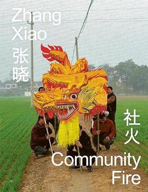 Seller image for Zhang Xiao: Community Fire (Hardcover) for sale by Grand Eagle Retail