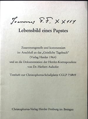 Bild des Verkufers fr Papst Johannes XXIII. : Lebensbild eines Papstes. Zusammengestellt und kommentiert im Anschlu an das "Geistliche Tagebuch" und and die Dokumentation der Herder-Korrespondenz. Textheft zur Christopherus-Schallplatte CGLP 75 749 zum Verkauf von books4less (Versandantiquariat Petra Gros GmbH & Co. KG)