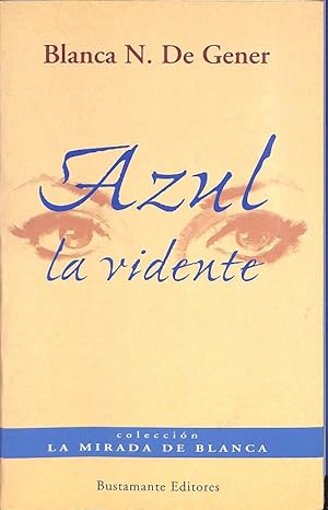 Seller image for AZUL, LA VIDENTE . for sale by Librera Smile Books